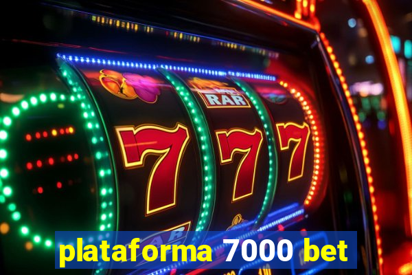 plataforma 7000 bet